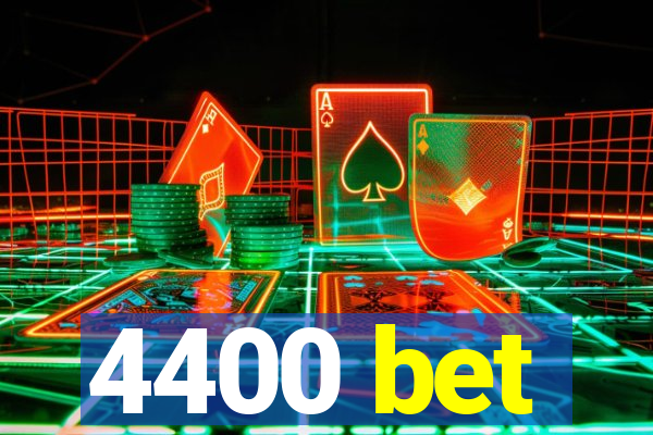 4400 bet